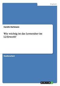 Wie wichtig ist das Lerneralter im L2-Erwerb?