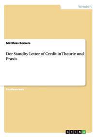 Der Standby Letter of Credit in Theorie und Praxis
