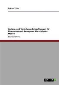 Varianz- und Verteilungs-Betrachtungen für Finanzdaten mit Bezug zum Black-Scholes Modell