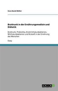 Brottrunk in der Ernährungsmedizin und Diätetik