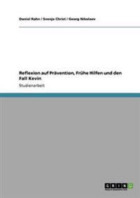 Reflexion auf Prävention, Frühe Hilfen und den Fall Kevin