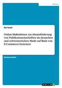 Online-Maßnahmen zur Absatzförderung von Publikumszeitschriften im deutschen und schweizerischen Markt auf Basis von E-Commerce-Systemen