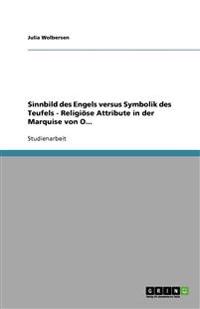 Sinnbild des Engels versus Symbolik des Teufels - Religiöse Attribute in der Marquise von O...