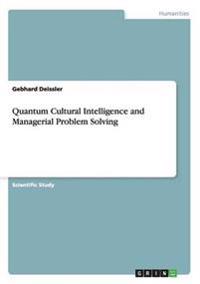 Quantum Cultural Intelligence and Managerial Problem Solving