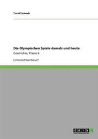 Die Olympischen Spiele damals und heute