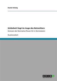 Schönheit liegt im Auge des Betrachters