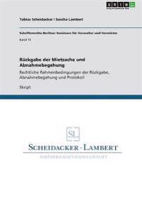 Rückgabe der Mietsache und Abnahmebegehung