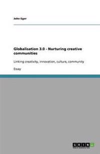 Globalisation 3.0 - Nurturing creative communities