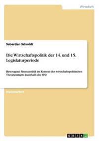 Die Wirtschaftspolitik der 14. und 15. Legislaturperiode