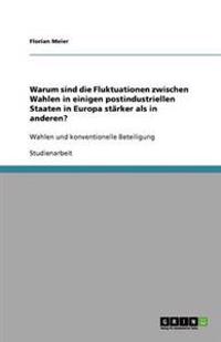 Warum sind die Fluktuationen zwischen Wahlen in einigen postindustriellen Staaten in Europa stärker als in anderen?