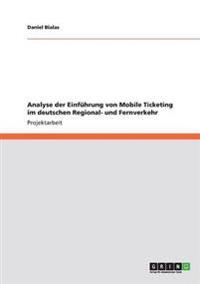 Analyse der Einführung von Mobile Ticketing im deutschen Regional- und Fernverkehr