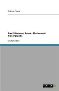 Das Phänomen Amok - Motive und Hintergründe