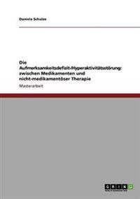 Die Aufmerksamkeitsdefizit-/Hyperaktivitätsstörung