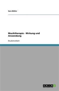 Musiktherapie. Wirkung und Anwendung
