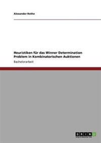 Heuristiken für das Winner Determination Problem in Kombinatorischen Auktionen