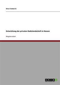 Entwicklung der privaten Radiolandschaft in Hessen
