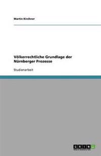 Völkerrechtliche Grundlage der Nürnberger Prozesse