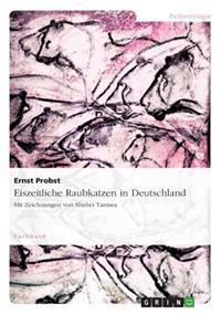 Eiszeitliche Raubkatzen in Deutschland
