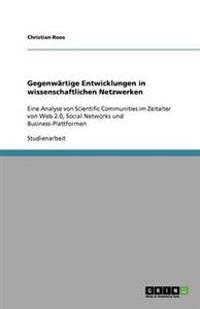 Gegenwärtige Entwicklungen in wissenschaftlichen Netzwerken