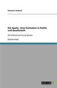Die Apella - Eine Institution in Politik und Gesellschaft