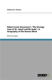 Robert Louis Stevenson's The Strange Case of Dr. Jekyll and Mr Hyde