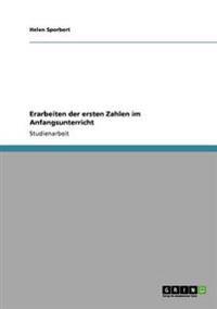 Erarbeiten der ersten Zahlen im Anfangsunterricht
