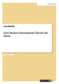 Gary Beckers ökonomische Theorie der Heirat