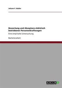 Bewertung und Akzeptanz elektrisch betriebener Personenkraftwagen