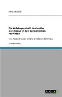 Die Anhängerschaft des Iupiter Dolichenus in den germanischen Provinzen