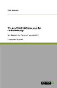 Wie profitiert Südkorea von der Globalisierung?