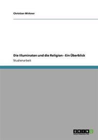 Die Illuminaten und die Religion - Ein Überblick