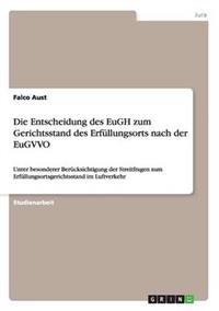 Die Entscheidung des EuGH zum Gerichtsstand des Erfüllungsorts nach der EuGVVO