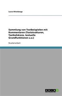 Sammlung von Textbeispielen mit Kommentaren (Textstrukturen, Textkohärenz, textuelle Grundfunktionen u.a.)