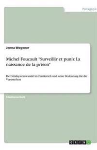Michel Foucault "Surveillir et punir. La naissance de la prison"