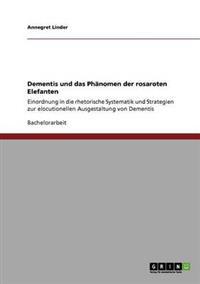 Dementis und das Phänomen der rosaroten Elefanten