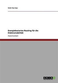 Energiebasiertes Routing für die Elektromobilität