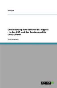 Die Subkultur der Hippies in den USA und Deutschland