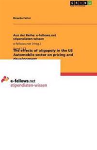 The Effects of Oligopoly in the Us Automobile Sector on Pricing and Development