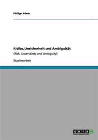 Risiko, Unsicherheit und Ambiguität