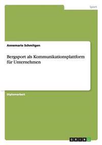 Bergsport als Kommunikationsplattform für Unternehmen