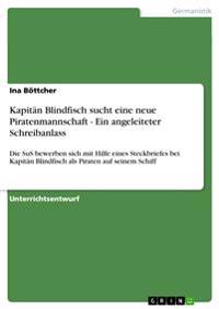 Kapitan Blindfisch sucht eine neue Piratenmannschaft - Ein angeleiteter Schreibanlass