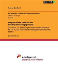 Wegweisende Judikate des Bundesverfassungsgerichts