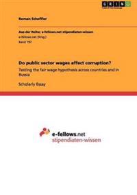 Do public sector wages affect corruption?