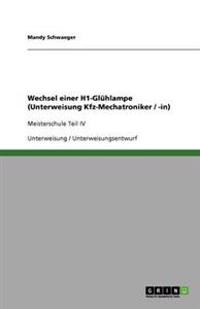 Wechsel einer H1-Glühlampe (Unterweisung Kfz-Mechatroniker / -in)