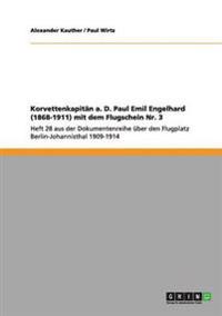 Korvettenkapitän a. D. Paul Emil Engelhard (1868-1911) mit dem Flugschein Nr. 3