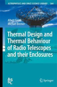 Thermal Design and Thermal Behaviour of Radio Telescopes and their Enclosures