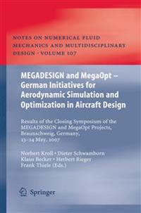 Bokomslag for "MEGADESIGN and MegaOpt - German Initiatives for Aerodynamic Simulation and Optimization in Aircraft Design"