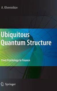 Ubiquitous Quantum Structure