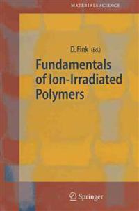 Fundamentals of Ion-Irradiated Polymers