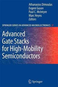 Advanced Gate Stacks for High-Mobility Semiconductors